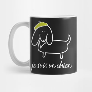 Je Suis un Chien - I Am a Dog Doxie Dachshund Mug